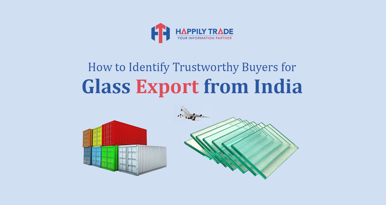How to Identify Trustworthy Buyers for Glass Export from India